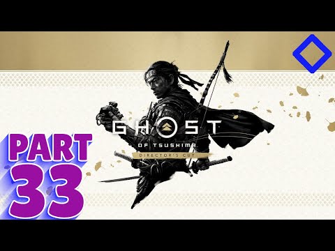 GHOST OF TSUSHIMA: DIRECTOR'S CUT - PS5 Walkthrough - PART 33 - THIS THREEFOLD WORLD