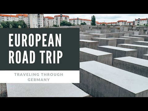 European Road Trip - Traveling Through Germany