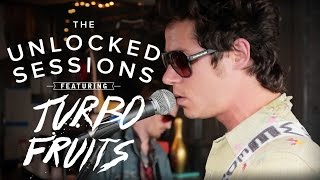 The UnLocked Sessions: Turbo Fruits - "Don't Let Me Break Your Heart Again"