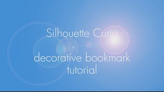Silhouette Curio | How To | Bookmark Tutorial