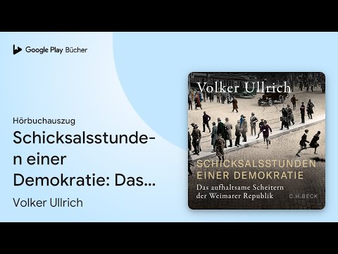 „Schicksalsstunden einer Demokratie: Das…“ von Volker Ullrich · Hörbuchauszug