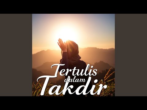 Tertulis Dalam Takdir