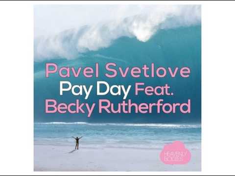 Pavel Svetlove, Becky Rutherford - Pay Day (Andrey Kravtsov Remix) [Heavenly Bodies]