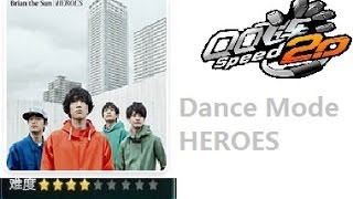 QQ Speed Dance Mode - HEROES (Brian the Sun)