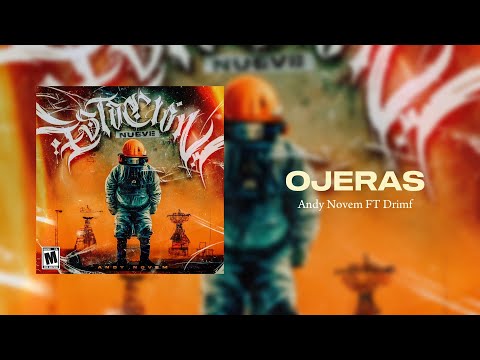 Andy Novem - Ojeras ft Drimf (VídeoLiryc Oficial) Álbum #Estación9