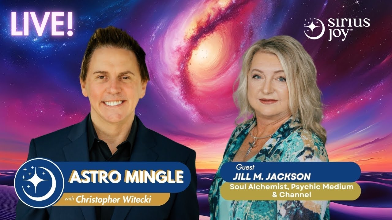 AstroMingle with Jill M. Jackson, Soul Alchemist, Author, and Psychic Channel