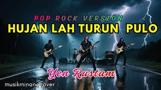 Download lagu HUJAN LAH TURUN PULO - (Cover) - Yen Rustam | LAGU MINANG | MINANG ROCK COVER  mp3