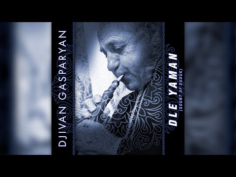 Djivan Gasparyan - Dle Yaman   | Дживан Гаспарян - Армянский дудук | Armenian folk music