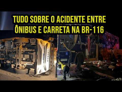 Batida entre ônibus e caminhão deixa seis vítimas fatais na BR 116, em Cachoeira de Pajeú MG
