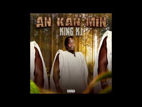 King Kj - An Ka Min (Audio officiel)