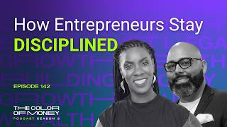 Is Your Money Problem Actually A Discipline Problem?  | The Color of Money