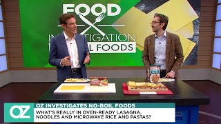 Dr. Oz Investigates No-Boil Foods: What’s Really In Oven-Ready Lasagna, Noodles And Microwave Rice A