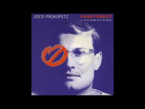 Joesi Prokopetz - Parkverbot (...ich irre wieder durch die Stadt) (1985)