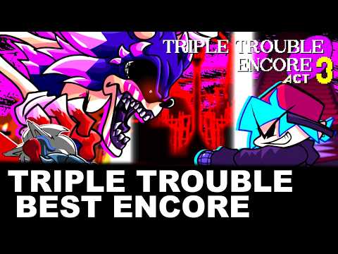 Vs Sonic.EXE Crystalized - Triple Trouble Encore NEW SPRITES HIGH EFFORT | Friday Night Funkin'