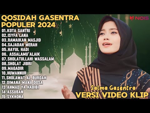 SALMA GASENTRA-KOTA SANTRI,ISYFALANA,RAMAIKAN MASJID SHOLAWAT QOSIDAH PENYEJUK HATI GASENTRA TERBARU