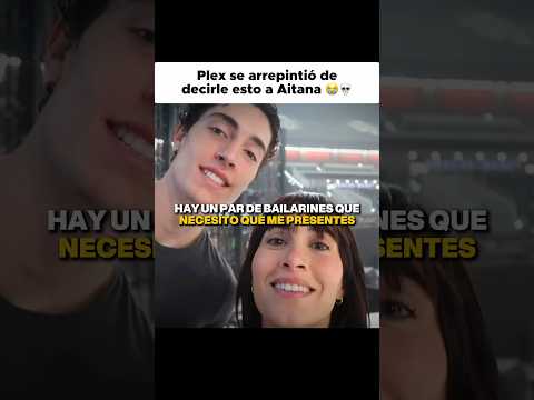 Plex se arrepintió de decirle esto a Aitana 😭💀 #Plex #Aitana #humor #edit