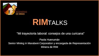 RIM TALK #6: «Mi trayectoria laboral: consejos de una curicana» – Paola Huenumán