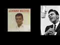 Johnny Mathis - Cabin In The Sky