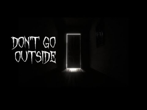 DON'T GO OUTSIDE - Short Horror Film