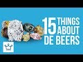 15 Things You Didn T Know About De Beers