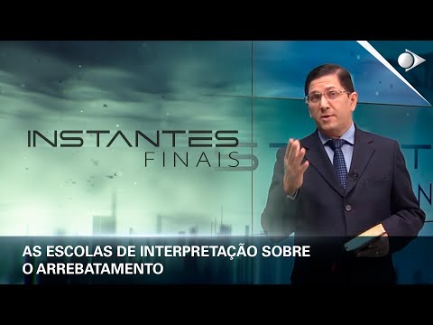 #10 As Escolas de interpretação sobre o arrebatamento|Panorama dos Eventos Escatológicos