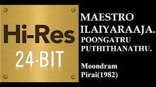 Download lagu Poongatru Puthithanathu(24Bit Hires) I I Moondram Pirai(1982) I I Ilaiyaraaja I I K J Yesudoss. mp3