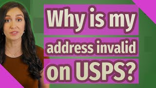 Why is my address invalid on USPS?