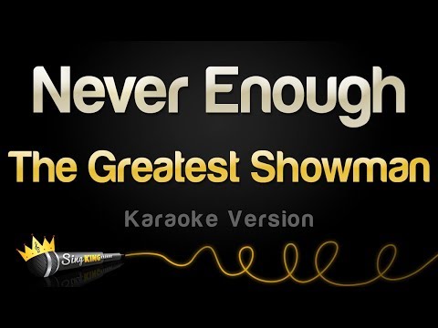 The Greatest Showman - Never Enough (Karaoke Version)
