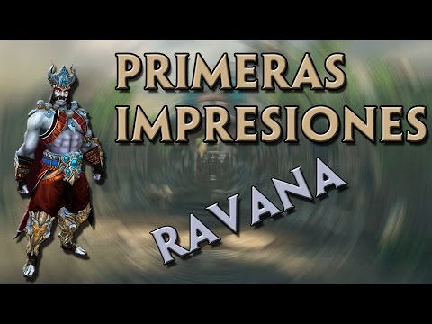 PRIMERAS IMPRESIONES CON RAVANA | Smite en Español