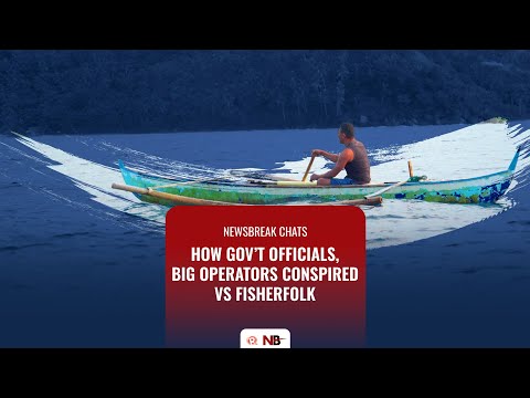 Newsbreak Chats: How gov’t officials, big operators conspired vs fisherfolk