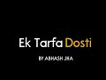 Ek Tarfa Dosti Hindi Poem On One Sided Friendship Abhash Jha Poetry