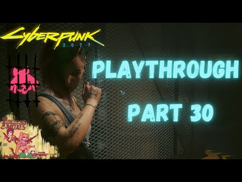 JUDY'S REVENGE - Cyberpunk 2077 Playthrough Part 30(Very Hard)