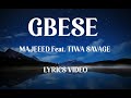 Majeeed feat. Tiwa Savage  GBESE (LYRICS VIDEO)