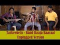 Tarkeebein Band Baaja Baaraat Unplugged Version By Indian Shades
