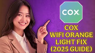 How to Fix Cox WiFi Blinking Orange (Step-by-Step Guide)