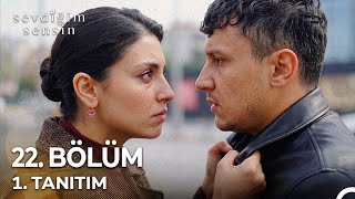 Sevdiğim Sensin 22. Bölüm 1. Fragman