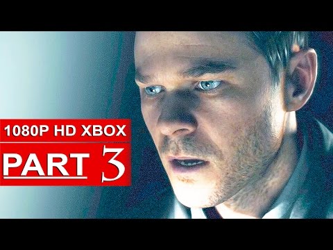 Quantum Break Gameplay Walkthrough Part 3 [1080p HD Xbox One] - No Commentary