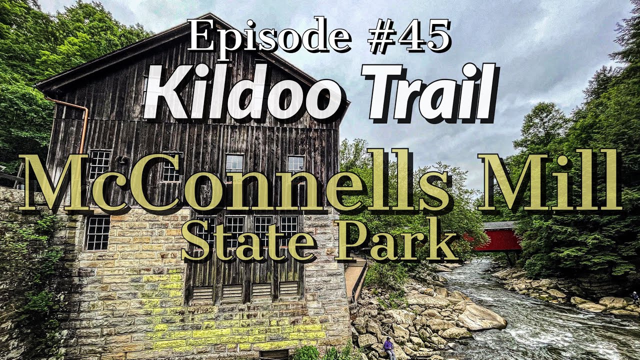 McConnells Mill State Park. Waterfalls, covered bridges and the Kildoo Trail. State Park #13.