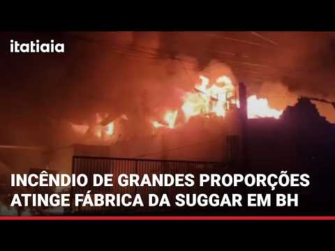 BOMBEIROS TENTAM CONTROLAR INCÊNDIO DE GRANDES PROPORÇÕES NA FÁBRICA DA SUGGAR EM BH