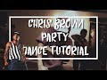 Chris Brown Party Ft. Usher & Gucci Mane | How To Hip Hop Dance Tutorial