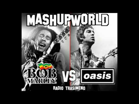Bob Marley VS Oasis MASHUP No woman don't back in anger - MASHUPWORLD