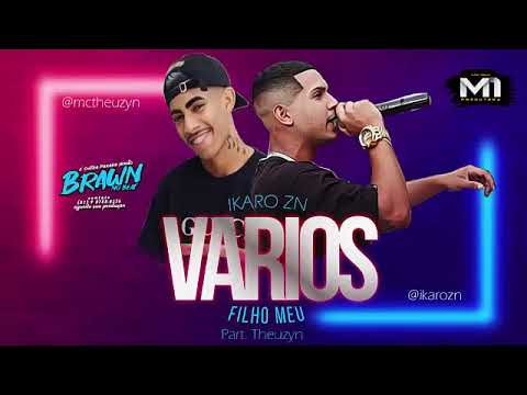 IKARO ZN E MC THEUZYN - VARIOS FILHOS MEUS - (PROD. BRAWNNOBEAT)