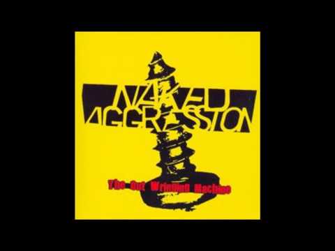 NAKED AGGRESSION -EVERY DAY ANOTHER CONFLICT