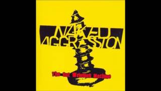 NAKED AGGRESSION -EVERY DAY ANOTHER CONFLICT