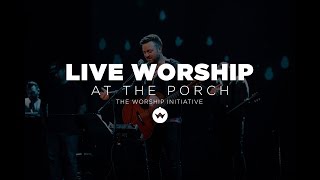 The Porch Worship | Shane &amp; Shane &amp; Davy Flowers February 12th, 2019