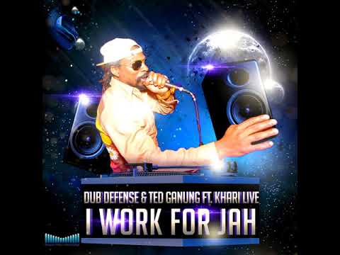 Dub Defense & Ted Ganung Ft  Khari Live - I Work For Jah  (Original Mix) [Deeper Dubwise]