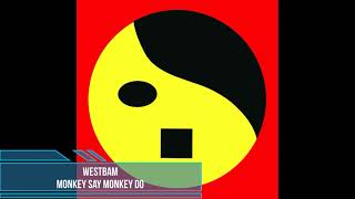 WestBam - Monkey Say Monkey Do