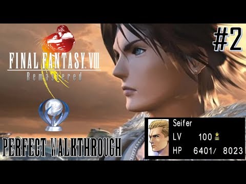 Final Fantasy VIII Remastered Perfect Walkthrough Part 2