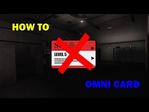 SCP Containment Breach How To: Omni Card