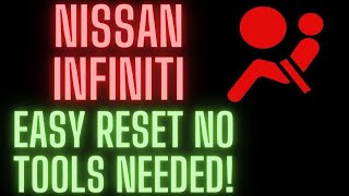 How To Reset Airbag Light on NISSAN or INFINITI | NO TOOLS NEEDED!.